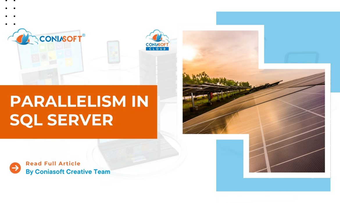 PARALLELISM IN SQL SERVER