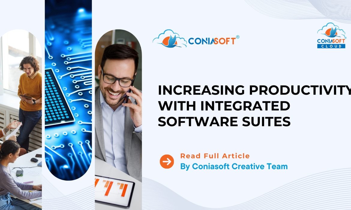 INCREASING PRODUCTIVITY WITH INTEGRATED SOFTWARE SUITES