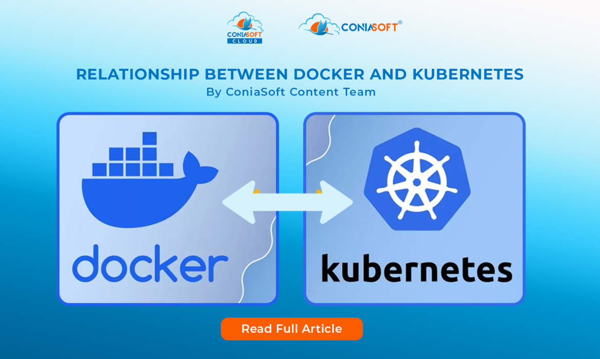 RELATIONSHIP BETWEEN DOCKER AND KUBERNETES