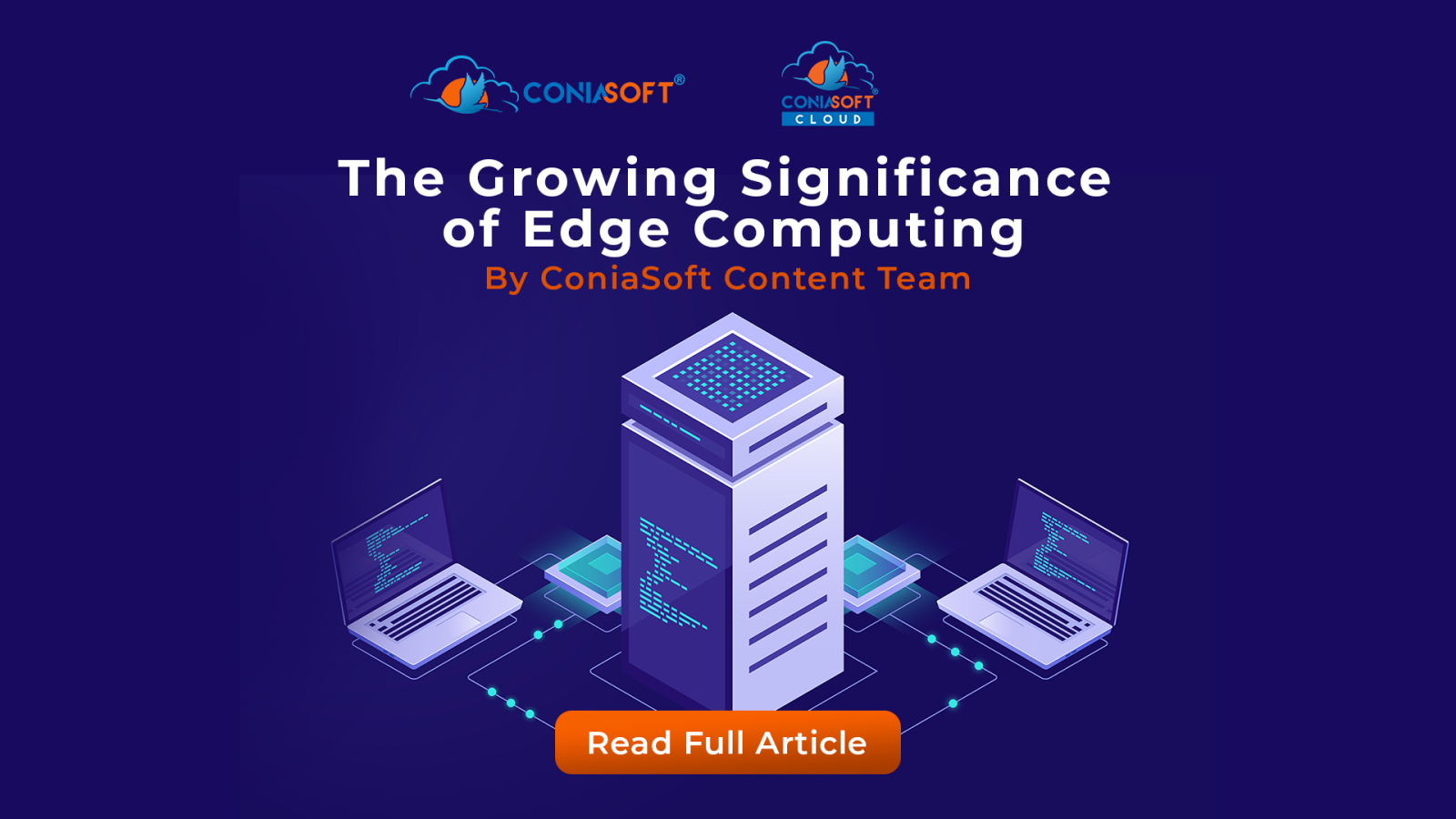 CONIACLOUD BLOG The Growing Significance of Edge Computing