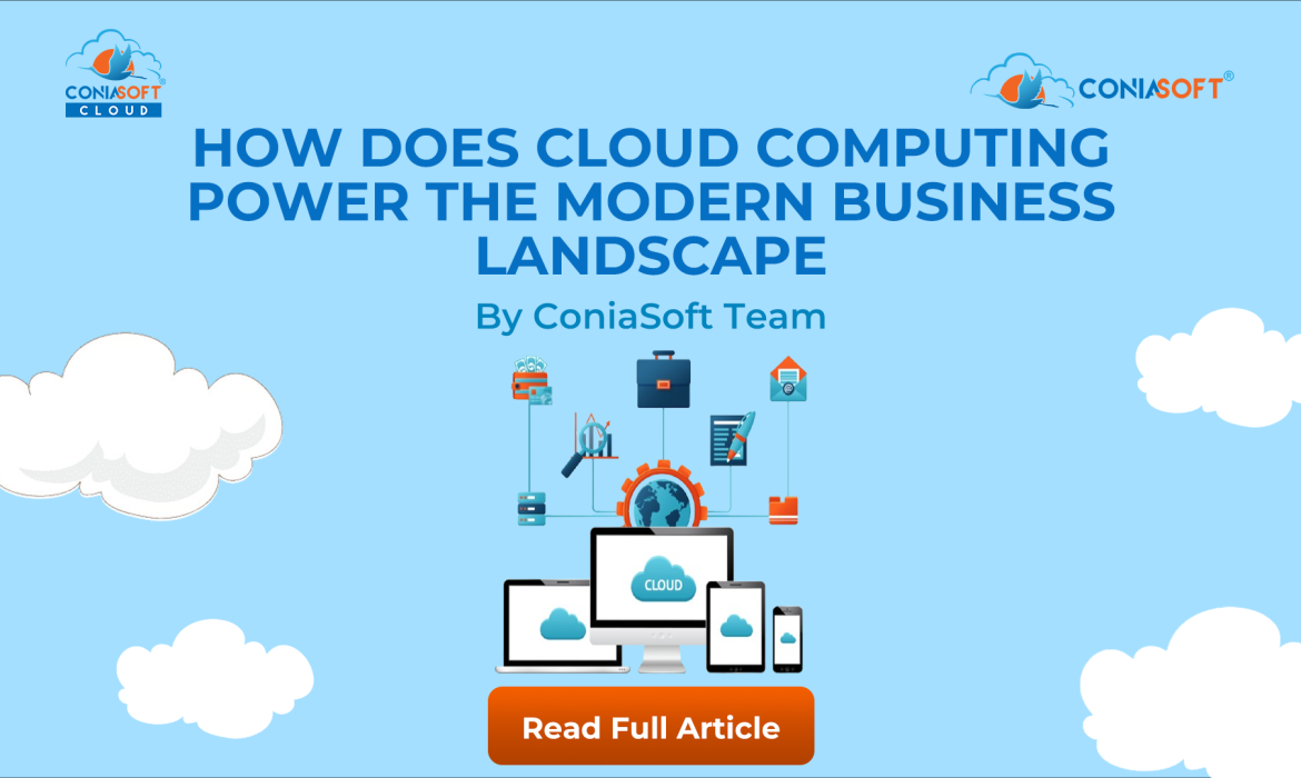 HOW DOES CLOUD COMPUTING POWER THE MODERN BUSINESS LANDSCAPE
